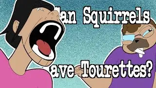 Tourettes Squirrel | Distractible Animated Youtube