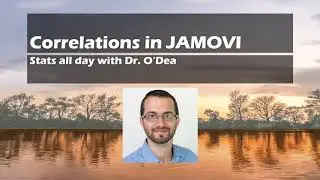Understanding and reporting statistics : Correlations in JAMOVI