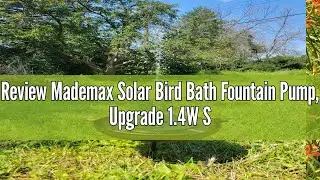 Review Mademax Solar Bird Bath Fountain Pump, Upgrade 1.4W Solar Fountain with 6 Nozzle, Free Standi