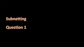 Subnetting  Question -1