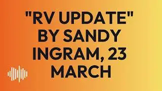 Sandy Ingram's Latest Rv Update And Iraqi Dinar News On March 23rd!