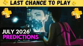 What's Leaving PS Plus Extra In July - Last Chance To Play Predictions 