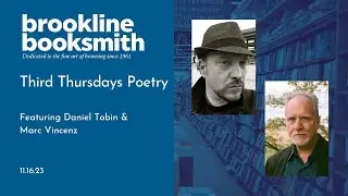Live! Third Thursdays Poetry: Daniel Tobin & Marc Vincenz
