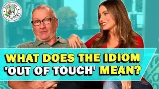 Idiom 'Out Of Touch' Meaning