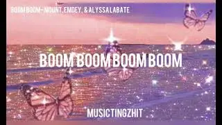 Boom Boom- Mount, Emdey, & Alyssa Labate Lyrics