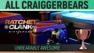 Ratchet & Clank: Rift Apart - All CraiggerBear Locations 🏆 UnBEARably Awesome Trophy Guide