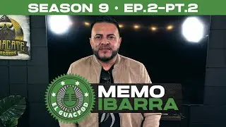 El GuacPod S9E2 - Memo Ibarra Part 2
