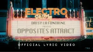 Daisy La Fontaine - Opposites Attract (Official Lyric Video)