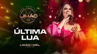&Uacute;ltima Lua - Lim&atilde;o com Mel  (DVD PRA SEMPRE LIM&Atilde;O)