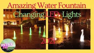 Amazing Water⛲ Fountain - Changing LED lights 2021 ||RelaxZoom||