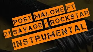 Post Malone ft 21 Savage - Rockstar (Instrumental Prod By Tank God & Louis Bell)
