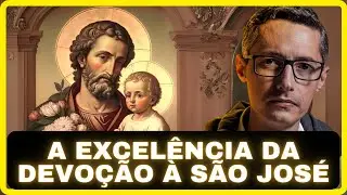 A Excel&ecirc;ncia da Devo&ccedil;&atilde;o &agrave; S&atilde;o Jos&eacute; | Prof. Raphael Tonon