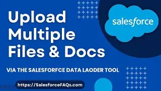Upload Multiple files using Data Loader in Salesforce