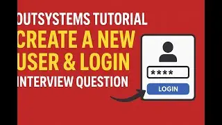 OutSystems Tutorial: Create a New User & Login | Common Interview Question Explained