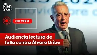 En Vivo: Audiencia lectura de fallo contra &Aacute;lvaro Uribe