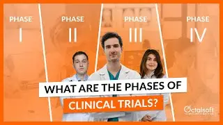 What Are the Phases of Clinical Trials? | Octalsoft Simplifies Clinical Research