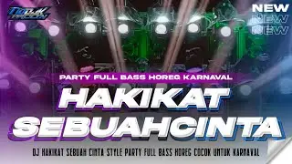 DJ HAKIKAT SEBUAH CINTA PARTY FULL BASS KARNAVAL - TIO DISCJOCKEY