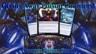 Giving Away Poison Counters! | Pauper Poison Storm