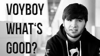 Voyboy What's Good!