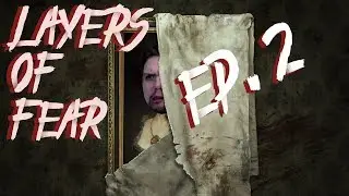 JAR RED-LETS PLAY | LAYERS OF FEAR | EP.#2 | FULL PLAYTHROUGH