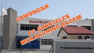PT.SIMATELEX LOKER BATAM HARI INI IKLAN KOTA BATAM