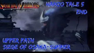 Samurai Warriors Hanzo Tale 5:Upper Path Siege of Osaka-Summer End