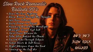 Greatest  Romantic Slow Rock Ballads 90&rsquo;s 🌙 Warm Love Songs | 80s 90s Soft Rock. Vol.29