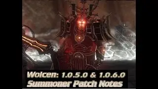 [Debo] Wolcen 1.0.5.0 & 1.0.6.0 Patch Notes  for Summoner Builds