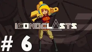 #Metroidvania Iconoclasts gameplay capitulo 6 (no comment)