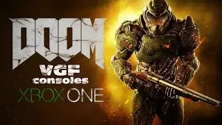 VGF consoles DooM 4 Xbox one