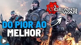 DO PIOR AO MELHOR GEARS OF WAR
