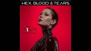 Hex Formes feat. D1NTR * Hex, Blood & Tears