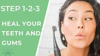 How to use- 3 STEP PROTOCOL - heal your teeth and gums - holistic dental ritual