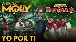 Yo por ti   Orquesta Tropicalisima ft  Miguel Moly