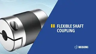 MISUMI presents: Flexible shaft coupling