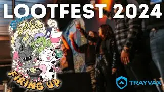 Trayvax Presents: LootFest 2024