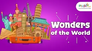 How Many Wonders in the World | Seven Wonders of the World | Educational Videos | Always On Learning