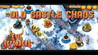 Mastering Old Castle Chaos in Evil Defenders | Ultimate Strategy Guide