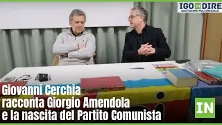 Giovanni Cerchia racconta la figura di Giorgio Amendola e la nascita del Partito Comunista