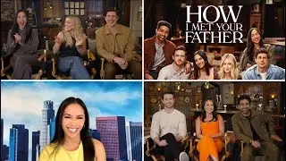 HOW I MET YOUR FATHER Interviews with Hilary Duff, Francia Raisa, and the Cast!