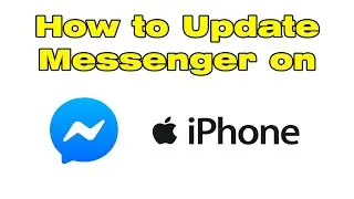 How to update Facebook Messenger on iPhone with Latest Version iOS