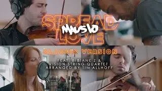 Mausio - Spread Love Classic Version feat. Bibiane Z & Vision String Quartet (Official Musicvideo)