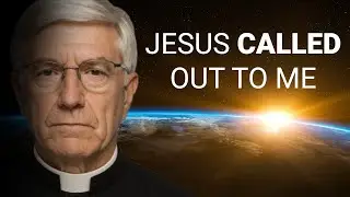 Catholic Priest&rsquo;s NDE: Jesus Reveals UNBELIEVABLE Truth About Christianity!