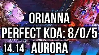 ORIANNA vs AURORA (MID) | 8/0/5, Legendary, Rank 15 Ori | BR Challenger | 14.14