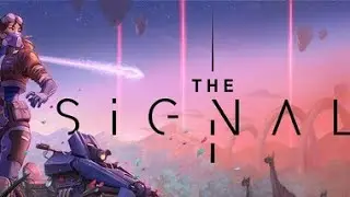 The Signal | Trapped on a Hostile Planet! | Early Access First Look