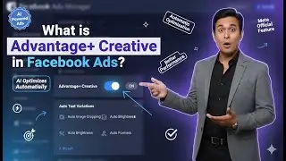 What is Advantage+ Creative in Facebook Ads?