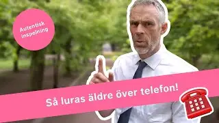 S&aring; lurar bedragare &auml;ldre &ndash; lyssna p&aring; en autentisk ljudinspelning | Stoppa Tjuven