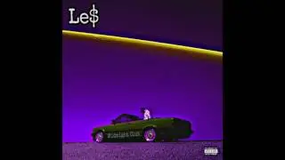 Le$ - Dreamin (Chopped and Screwed)