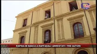 RAPINA IN BANCA A RAFFADALI, ARRESTATI I TRE AUTORI