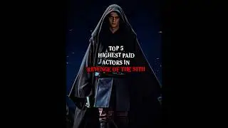 Top 5 Highest Paid Star Wars Actors | Revenge Of The Sith | #starwars #shorts #edit
